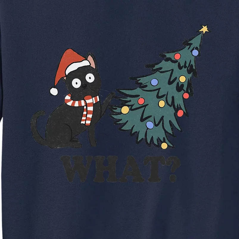 Black Cat Pushing Christmas Tree Over Cat What Christmas Tall Sweatshirt