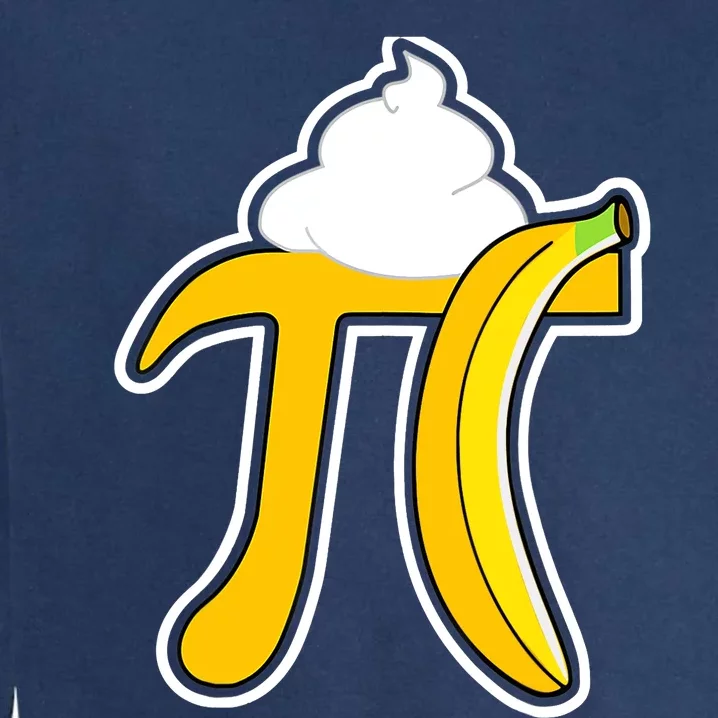 Banana Cream Pi Funny Pi Day Math Teacher Gift Garment-Dyed Sweatshirt