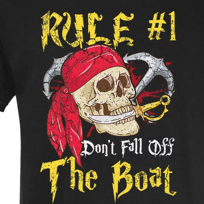 Boating Captain Pirates Funny Pirate Dont Fall Off The Boat Garment-Dyed Heavyweight T-Shirt