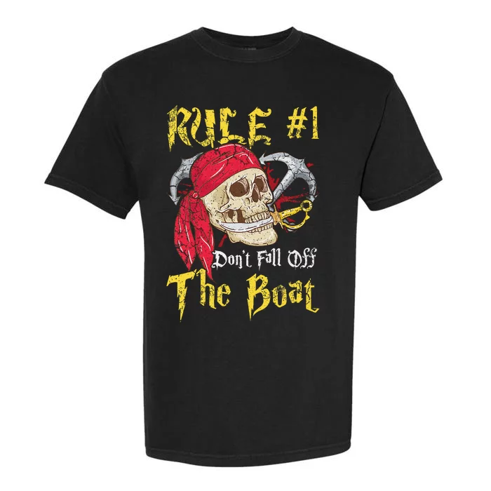 Boating Captain Pirates Funny Pirate Dont Fall Off The Boat Garment-Dyed Heavyweight T-Shirt