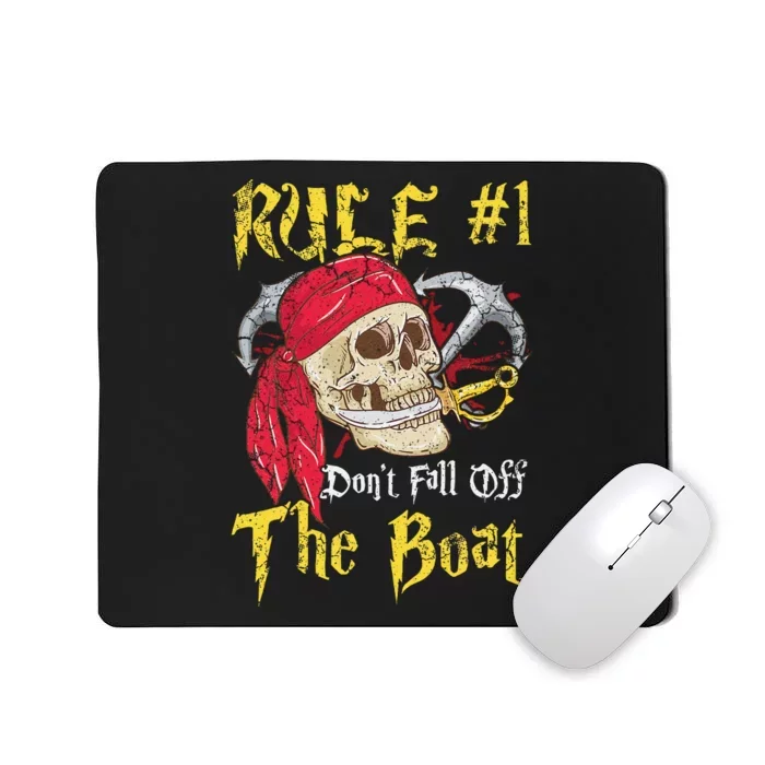 Boating Captain Pirates Funny Pirate Dont Fall Off The Boat Mousepad