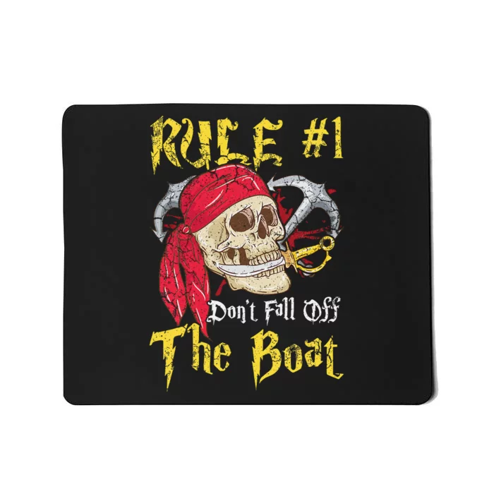 Boating Captain Pirates Funny Pirate Dont Fall Off The Boat Mousepad