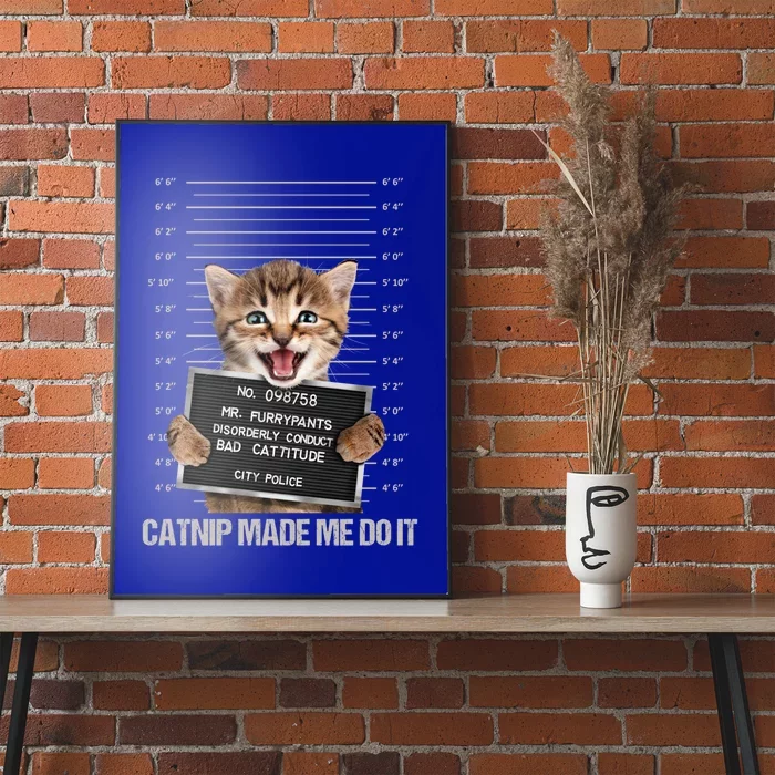 Bad Cat Prison Jail Catnip Made Me Do It Prisoner Funny Cat Gift Poster