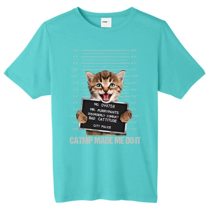 Bad Cat Prison Jail Catnip Made Me Do It Prisoner Funny Cat Gift ChromaSoft Performance T-Shirt