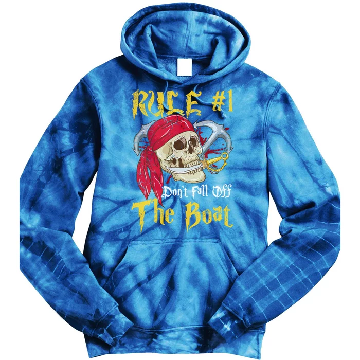 Boating Captain Pirates Funny Pirate Dont Fall Off The Boat Gift Tie Dye Hoodie