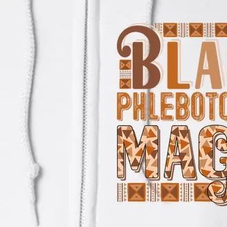 Black Costume Phlebotomist Proud Black History Month Full Zip Hoodie