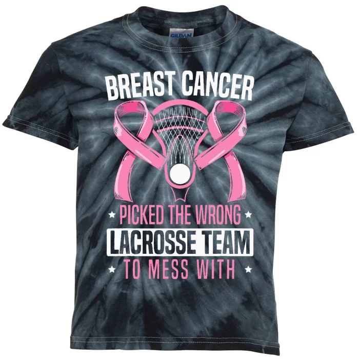 Breast Cancer Picked The Wrong Lacrosse Team Lax Player Kids Tie-Dye T-Shirt