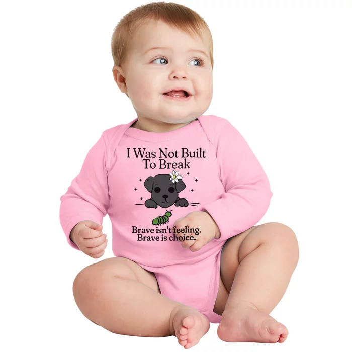 Brave Chiweenie Positive Motivational Inspirational Baby Long Sleeve Bodysuit