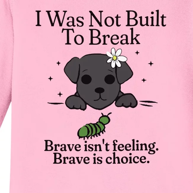 Brave Chiweenie Positive Motivational Inspirational Baby Long Sleeve Bodysuit