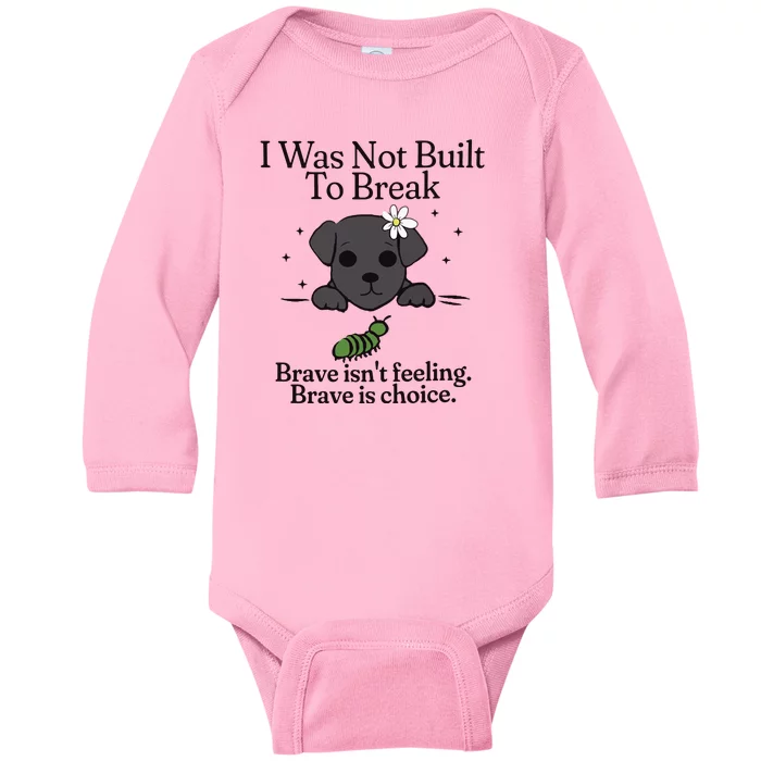 Brave Chiweenie Positive Motivational Inspirational Baby Long Sleeve Bodysuit