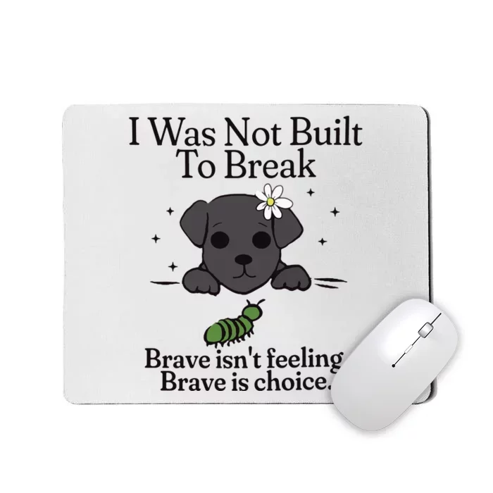 Brave Chiweenie Positive Motivational Inspirational Mousepad