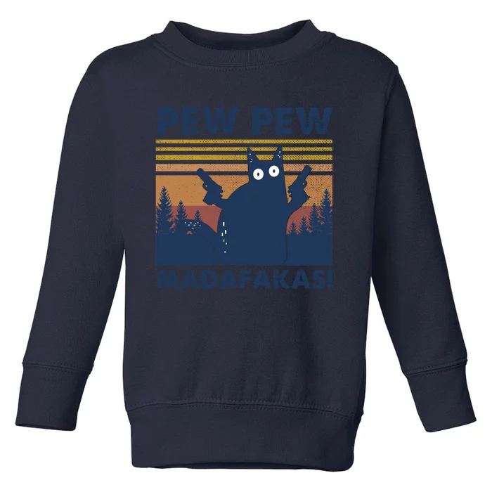 Black Cat Pew Pew Madafakas Toddler Sweatshirt