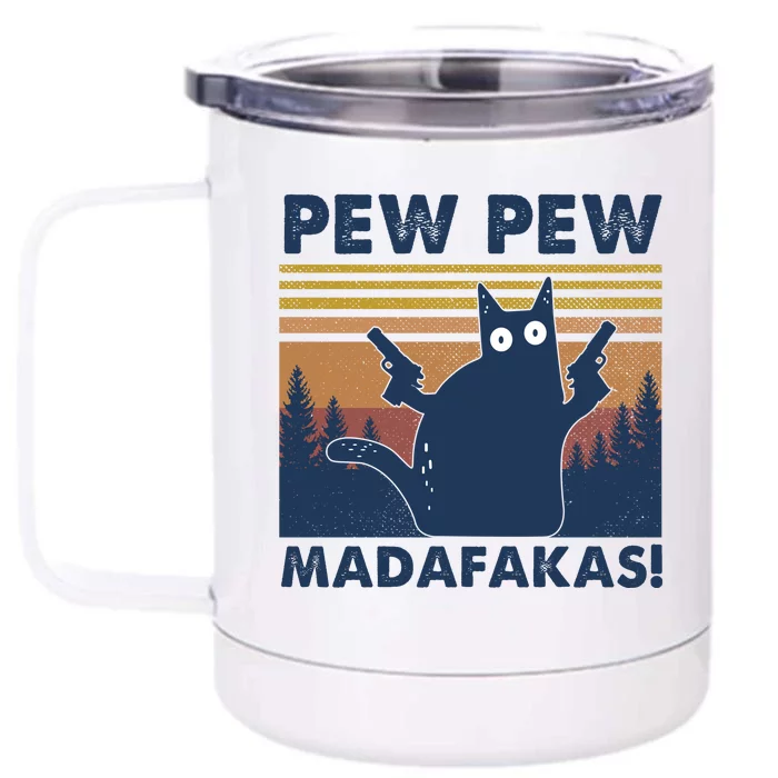 Black Cat Pew Pew Madafakas Front & Back 12oz Stainless Steel Tumbler Cup