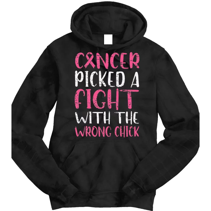 Breast Cancer Picked A Fight With The Wrong Chick Tie Dye Hoodie