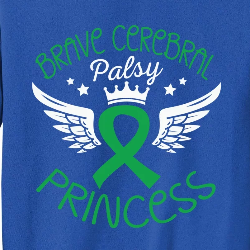 Brave Cerebral Palsy Princess Cerebral Palsy Awareness Gift Tall Sweatshirt