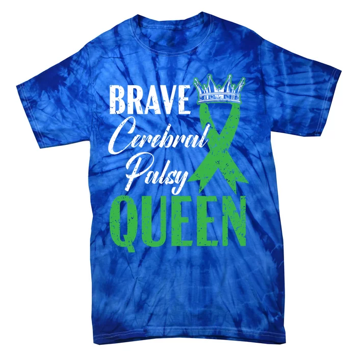 Brave Cerebral Palsy Queen Cp Disease Disorder Gift Tie-Dye T-Shirt