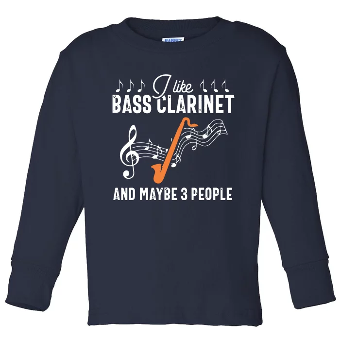 Bass Clarinet Player Funny People Music Instrument Musician Toddler Long Sleeve Shirt