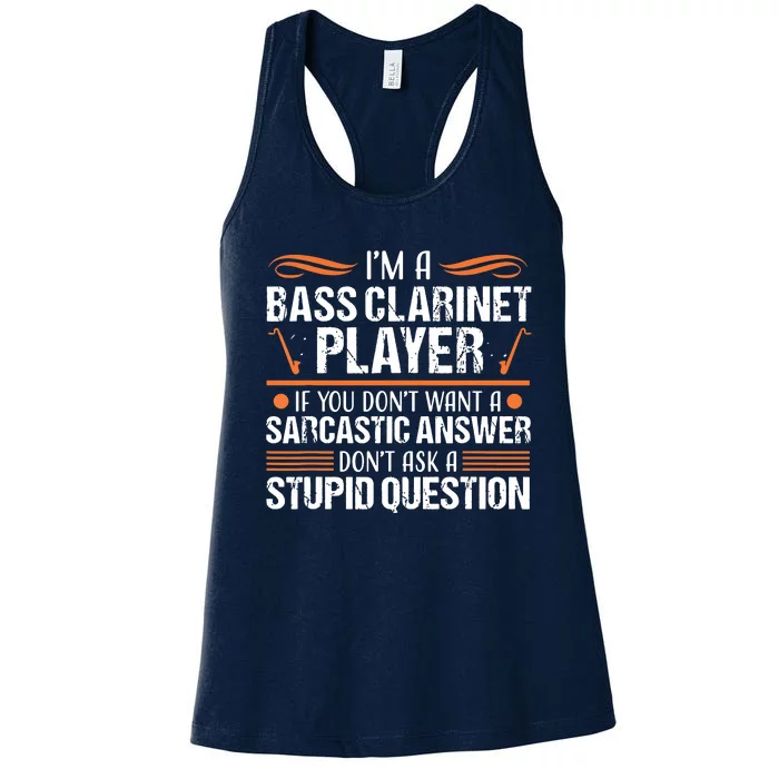 Bass Clarinet Player Funny Sarcastic Music Instrument Tee Women's Racerback Tank