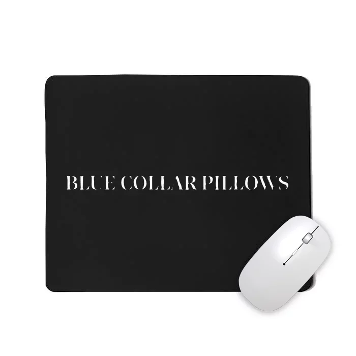 Blue Collar Pillows Trendy Funny Wife Fall Mousepad