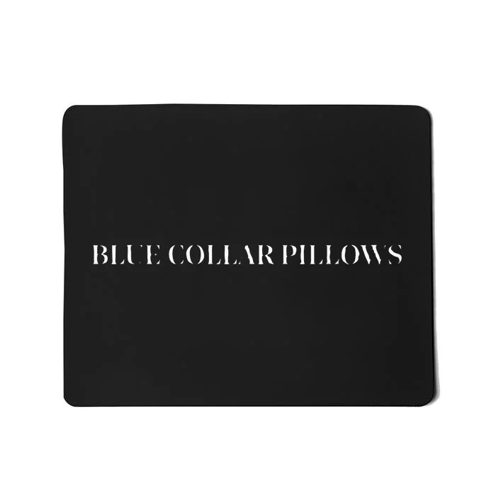 Blue Collar Pillows Trendy Funny Wife Fall Mousepad