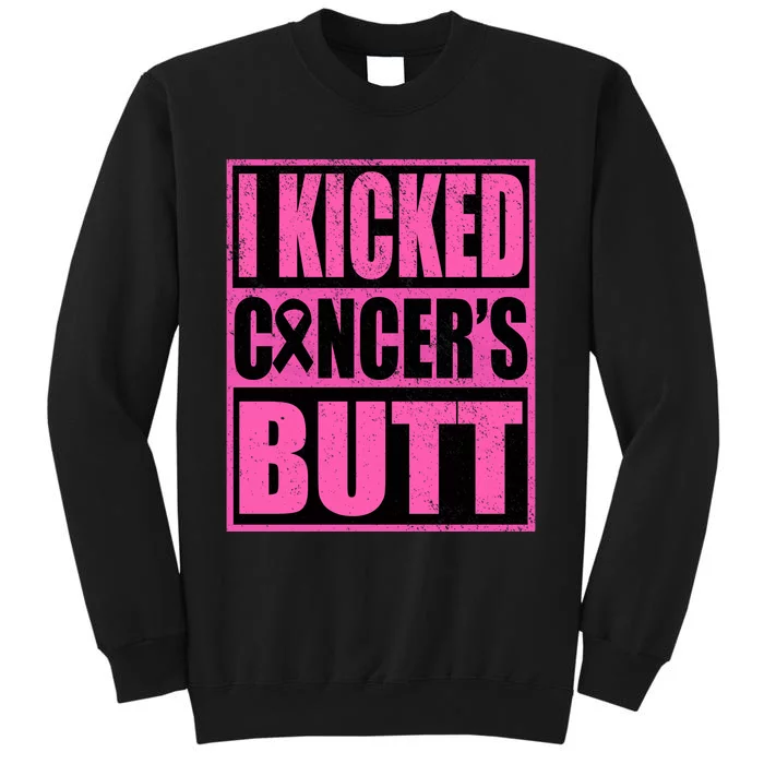 Breast Cancer Quote I Kicked Cancer Butt Inspiration Tall Sweatshirt