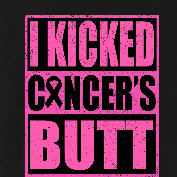 Breast Cancer Quote I Kicked Cancer Butt Inspiration Women's Crop Top Tee