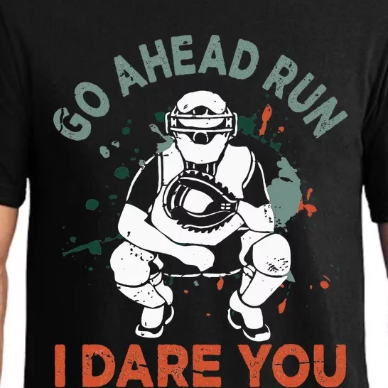 Baseball Catcher Quote Go Ahead Run I Dare You Pajama Set