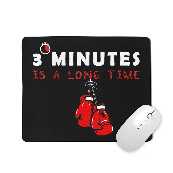 Boxing Coach Quote 3 Minutes Is A Long Time In Ring Boxer Mousepad