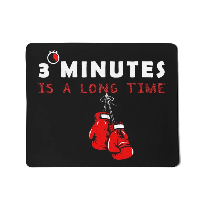 Boxing Coach Quote 3 Minutes Is A Long Time In Ring Boxer Mousepad