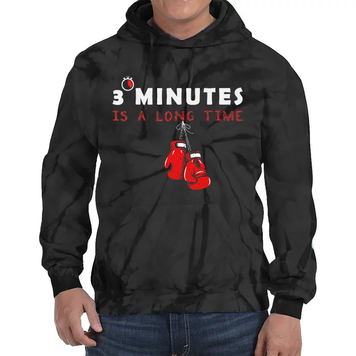 Boxing Coach Quote 3 Minutes Is A Long Time In Ring Boxer Tie Dye Hoodie