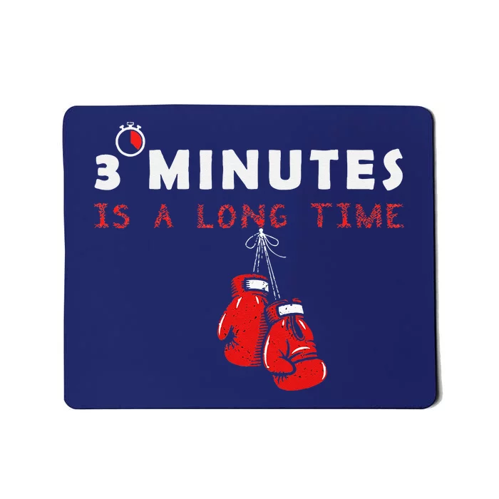 Boxing Coach Quote 3 Minutes Is A Long Time In Ring Boxer Mousepad