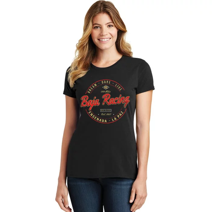 Baja California Racing For All Who Race 1000 Miles Or More Women's T-Shirt