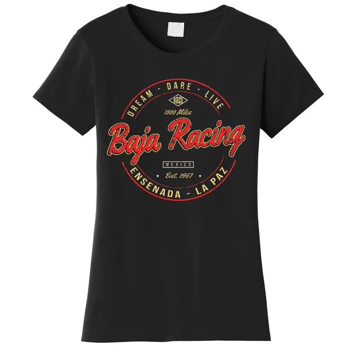 Baja California Racing For All Who Race 1000 Miles Or More Women's T-Shirt