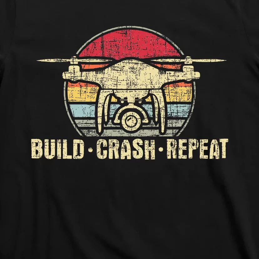 Build Crash Repeat Drone Pilot Quadcopter Faa Certified T-Shirt