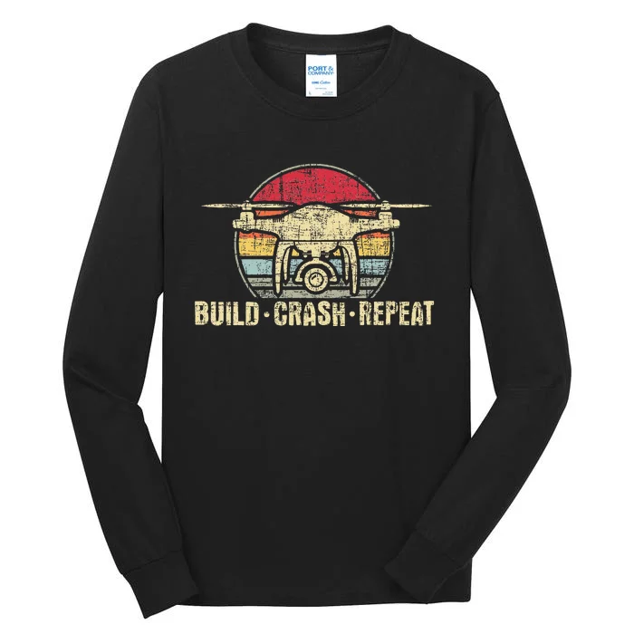 Build Crash Repeat Drone Pilot Quadcopter Faa Certified Tall Long Sleeve T-Shirt