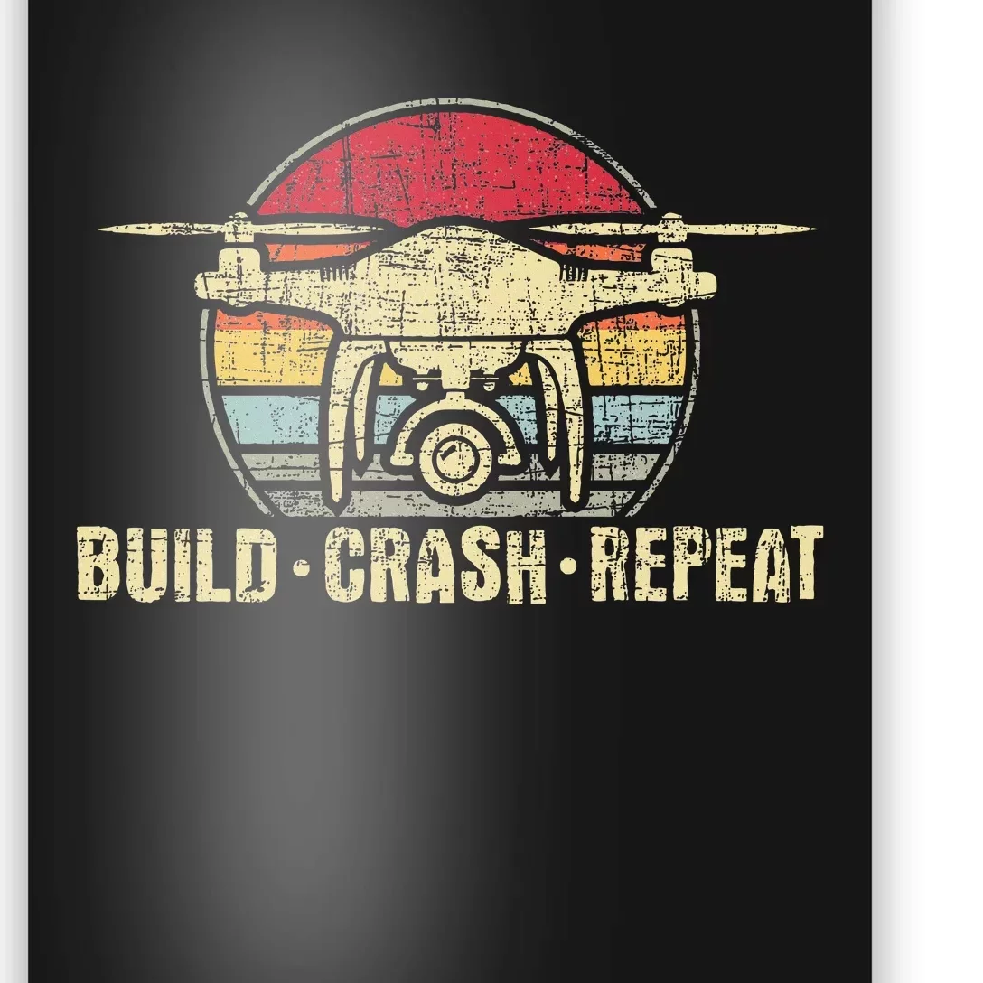 Build Crash Repeat Drone Pilot Quadcopter Faa Certified Poster