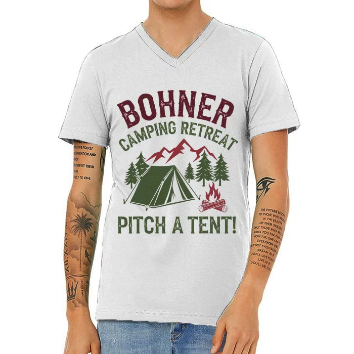 Bohner Camping Retreat Pitch A Tent Funny Camping V-Neck T-Shirt