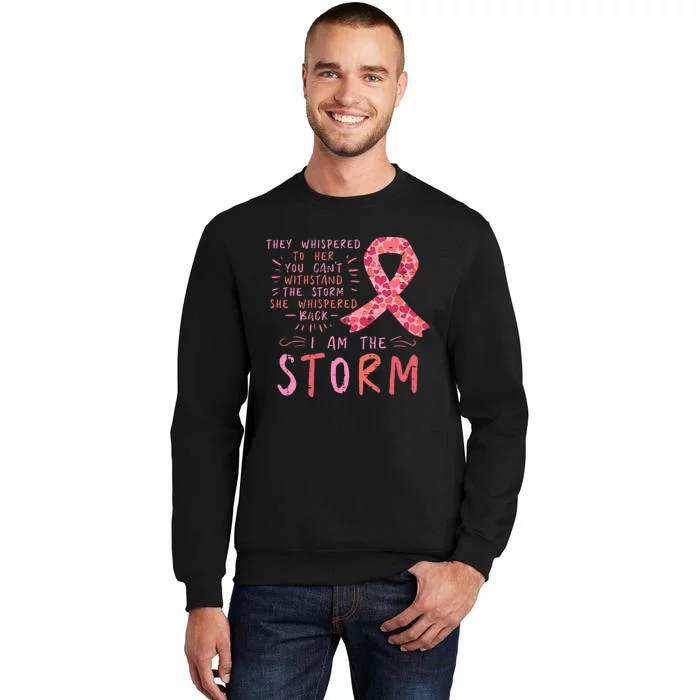 Breast Cancer Ribbon I Am The Storm Survivor Awareness Tall Sweatshirt