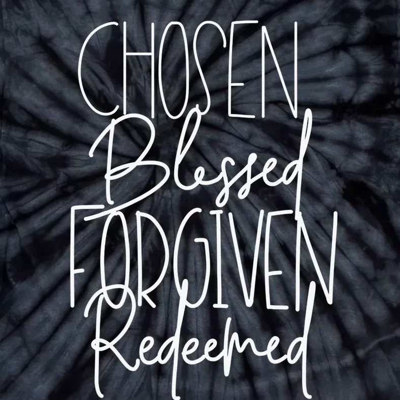 Blessed Chosen Redeemed Forgiven Christian Family Tie-Dye T-Shirt