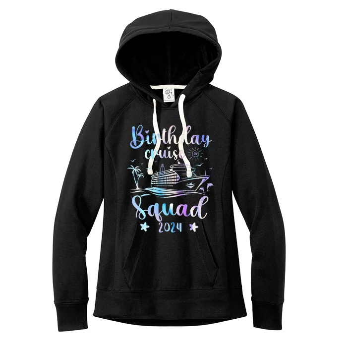 Birthday Cruise Squad 2024 Cruising Party Cruise Birthday Women's Fleece Hoodie