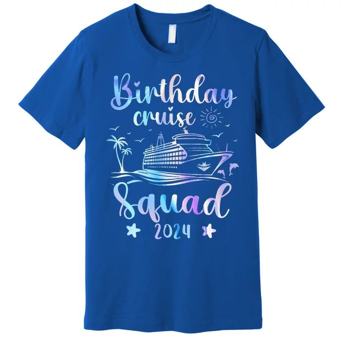 Birthday Cruise Squad 2024 Cruising Party Cruise Birthday Premium T-Shirt