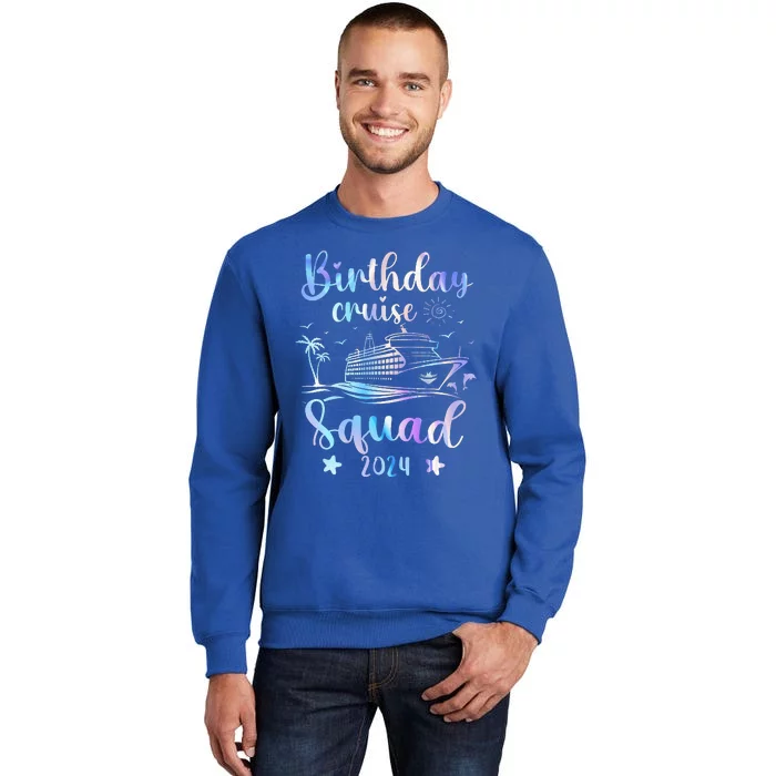 Birthday Cruise Squad 2024 Cruising Party Cruise Birthday Tall Sweatshirt