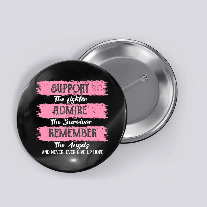 Breast Cancer Support Admire Honor Breast Cancer Awareness Button