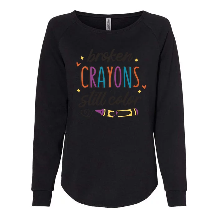 Broken Crayons Still Color Womens California Wash Sweatshirt