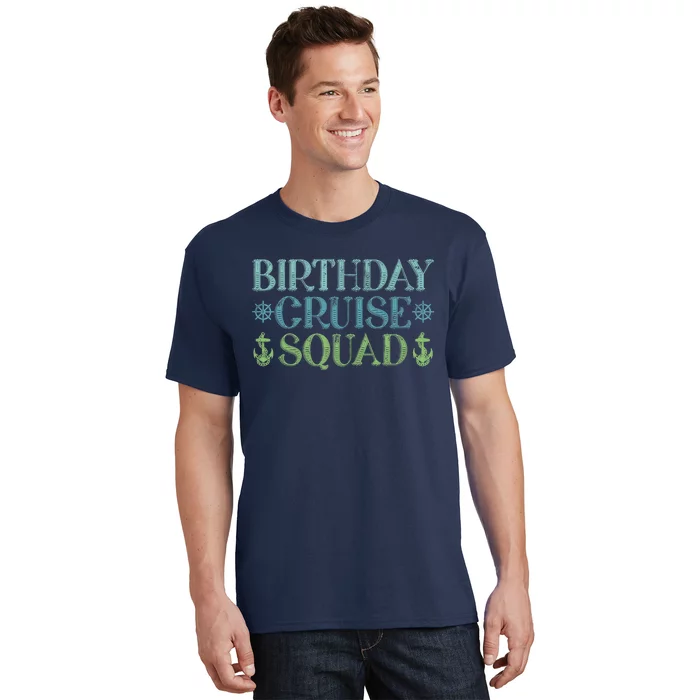 Birthday Cruise Squad Cruising Trip Party Vacation Birthday T-Shirt