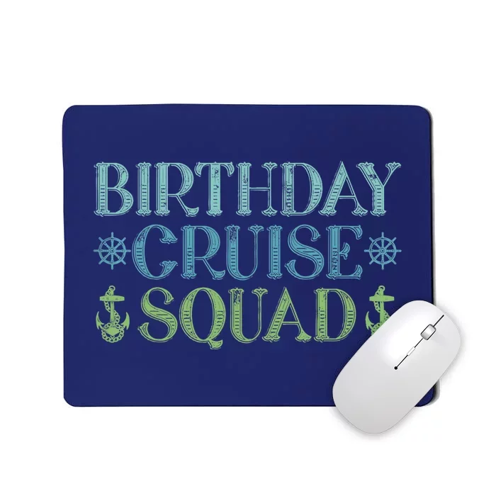 Birthday Cruise Squad Cruising Trip Party Vacation Birthday Mousepad