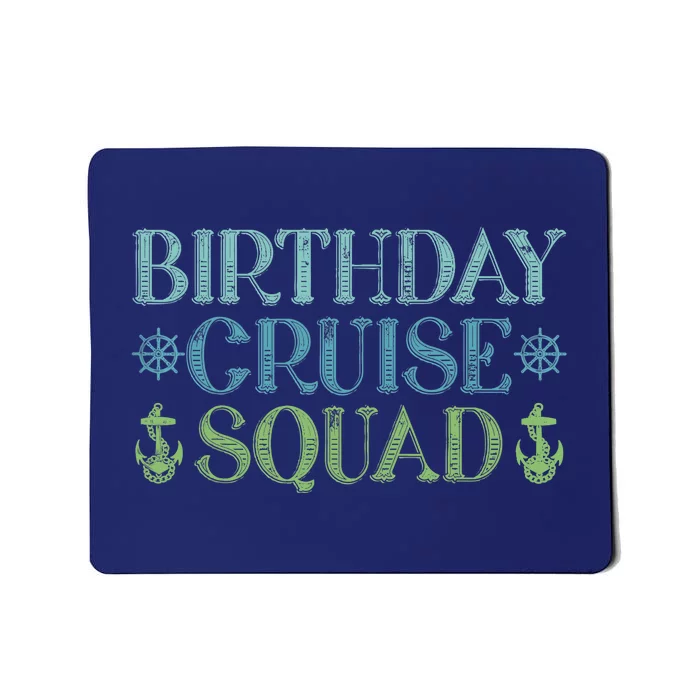 Birthday Cruise Squad Cruising Trip Party Vacation Birthday Mousepad