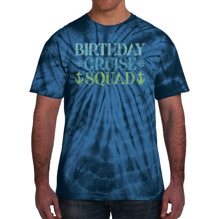 Birthday Cruise Squad Cruising Trip Party Vacation Birthday Tie-Dye T-Shirt