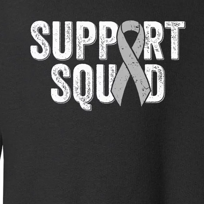 Brain Cancer Support Squad Friend Family Support Ribbon Toddler Sweatshirt