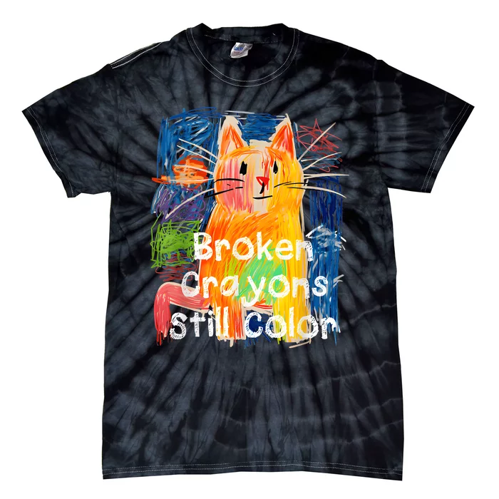 Broken Crayons Still Color Cat Teacher Tie-Dye T-Shirt